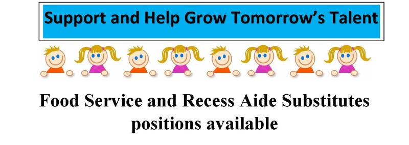 Support and Help Grow Tomorrow's Talent
Food Service and Recess Aide Substitutes positions available