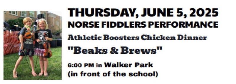 Thursday, June 5, 2025 Norse Fiddlers Performance Athletic Boosters Chicken Dinner 