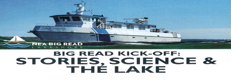 NEA Big Read Lakeshore Big Read Kick-Off: Stories, Science & The Lake