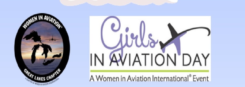 Girls IN AVIATION DAY A Women in Aviation International Event WOMEN IN AVIATION GREAT LAKES CHAPTER