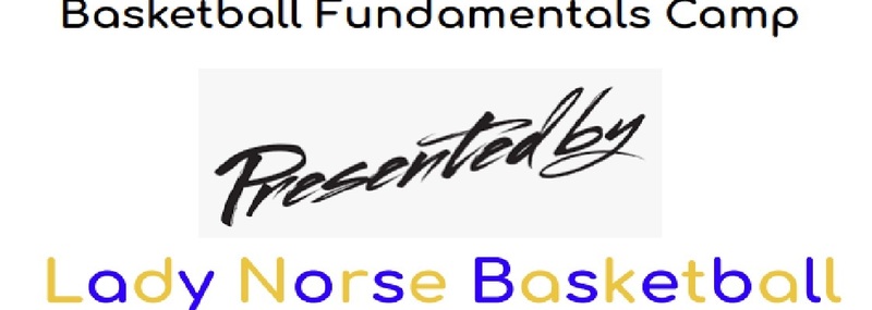 Basketball Fundamentals Camp Presented by Lady Norse Basketball