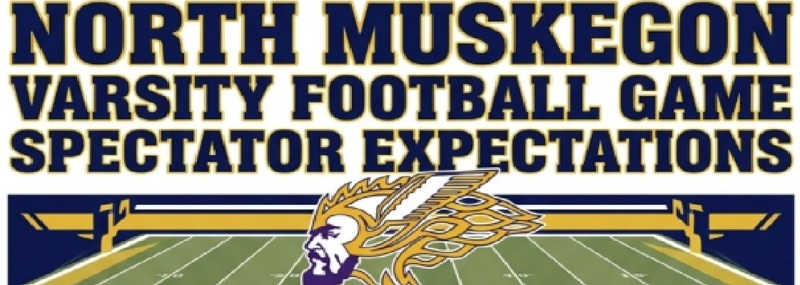 North Muskegon Varsity Football Game Spectator Expectations