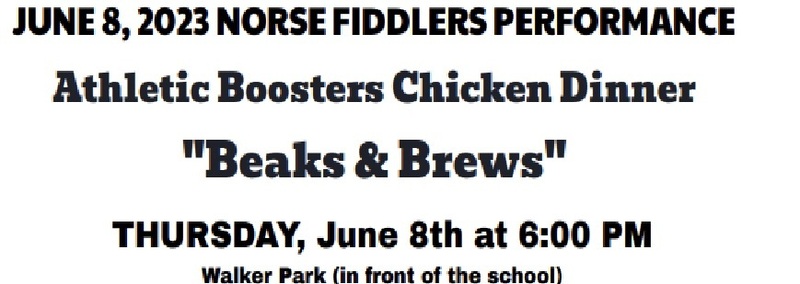 June 8, 2023 Norse Fiddlers Performance
Athletic Boosters Chicken Dinner
