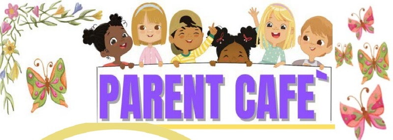 Parent Cafe'