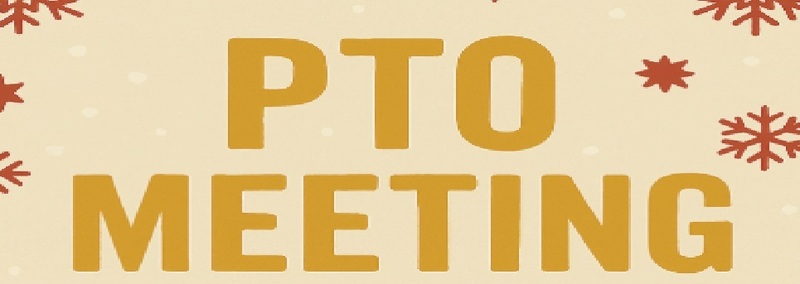 PTO MEETING