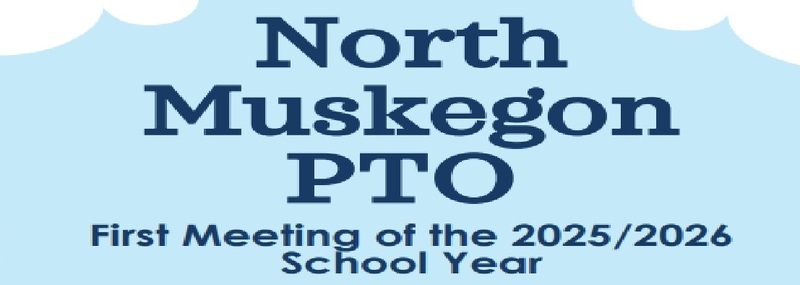 North Muskegon PTO First Meeting of the 2025-2026 School Year