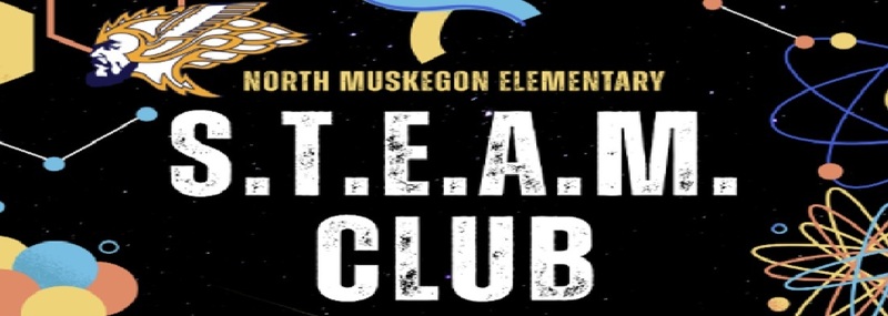 North Muskegon Elementary S.T.E.A.M. Club