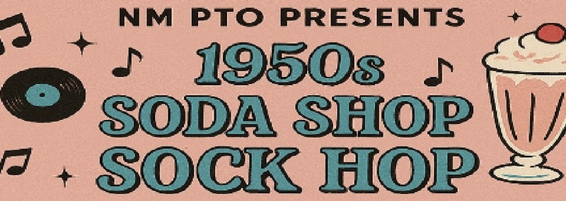 NM PTO PRESENtS 1950s SODA SHOP SOCK HOP
