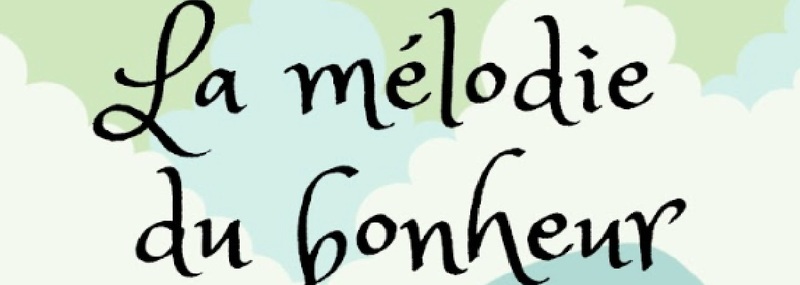 La me'lodie du bonheur