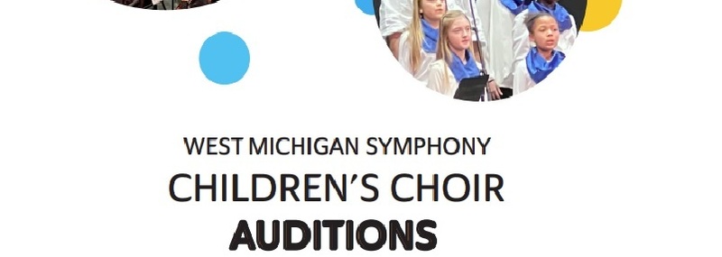 West Michigan Symphony Children's Choir Auditions