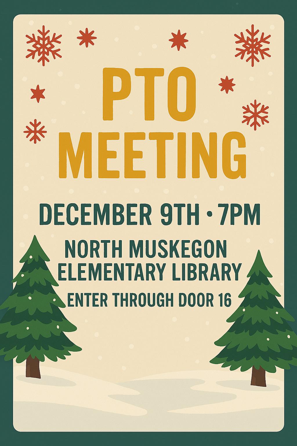 PTO Meeting December 9th 7 pm North Muskegon Elementary Library Enter through Door 16